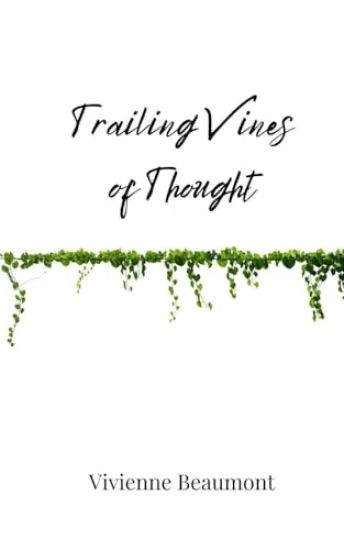 Trailing Vines of Thought