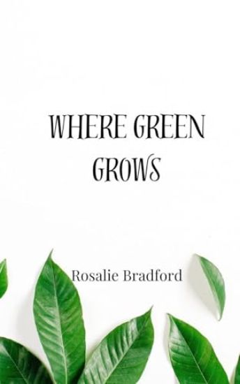 Where Green Grows
