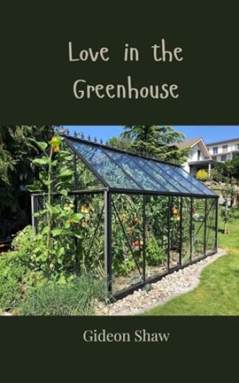 Love in the Greenhouse