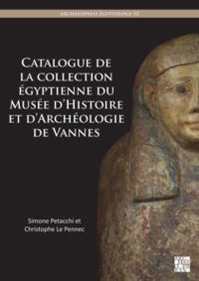 Catalogue de la collection égyptienne du Musée d’Histoire et d’Archéologie de Vannes