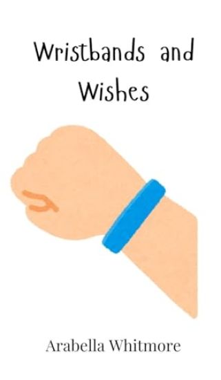 Wristbands and Wishes