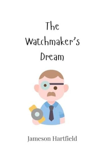 The Watchmaker's Dream