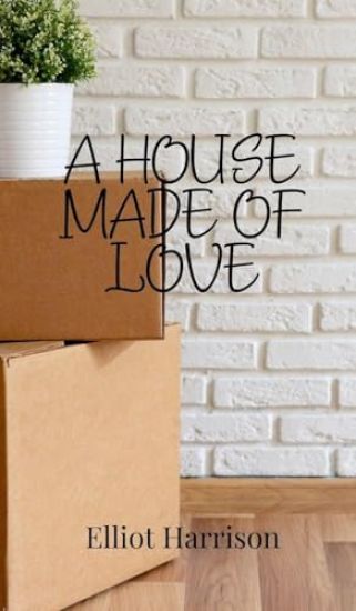 A House Made of Love