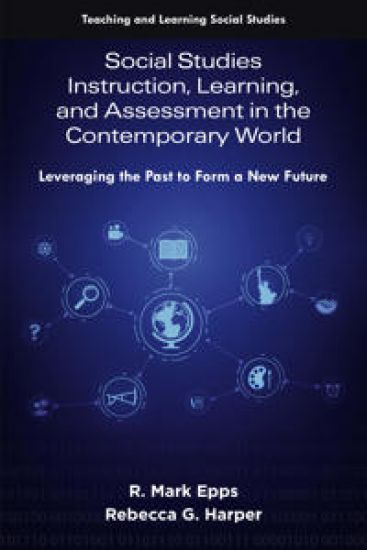 Social Studies Instruction, Learning, and Assessment in the Contemporary World