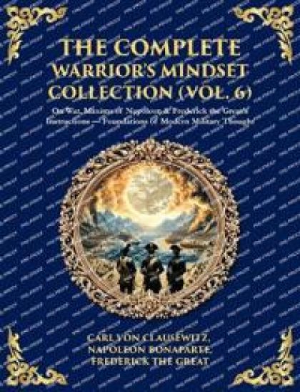 The Complete Warrior's Mindset Collection (Vol. 6)
