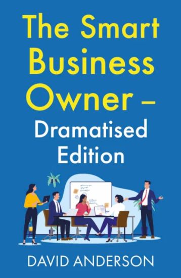 The Smart Business Owner – Dramatised Edition
