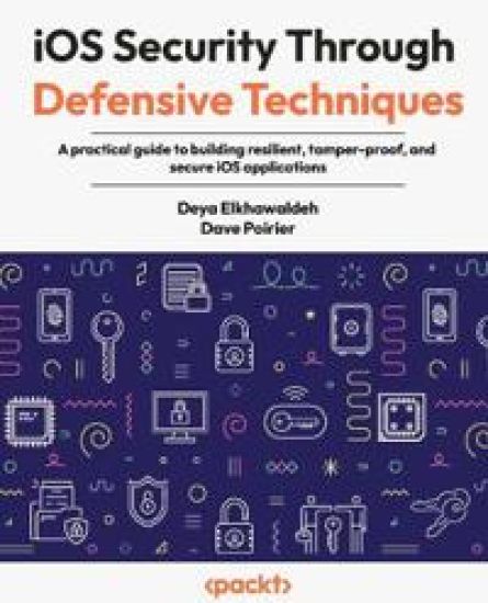 iOS Security Through Defensive Techniques