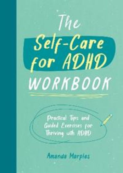The Self-Care for ADHD Workbook