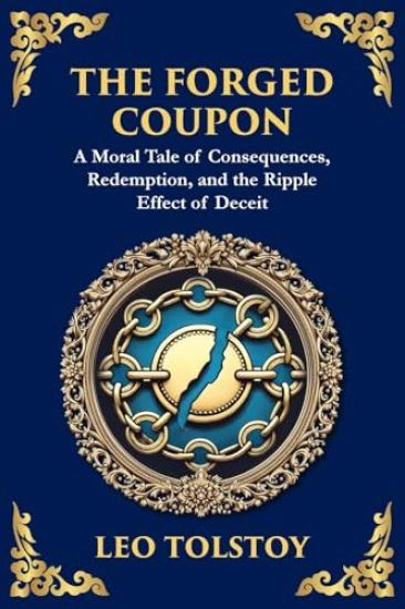 The Forged Coupon: A Tale of Crime, Consequence, and Redemption (Large Print Deluxe Edition For Easy Reading)