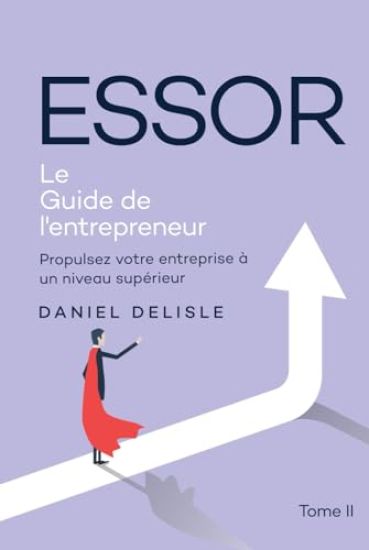 Essor Le Guide de l'Entrepreneur
