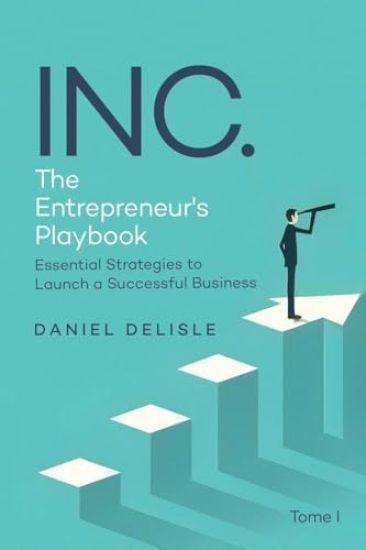 Inc. the Entrepreneur's Playbook