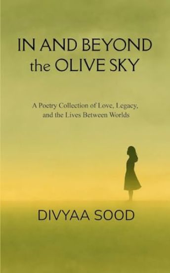 In And Beyond The Olive Sky