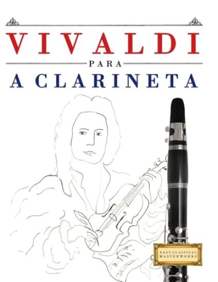 Vivaldi para a Clarineta: 10 peças fáciles para a Clarineta livro para principiantes