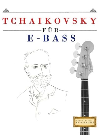 Tchaikovsky für E-Bass