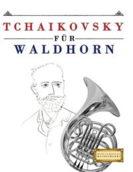 Tchaikovsky für Waldhorn