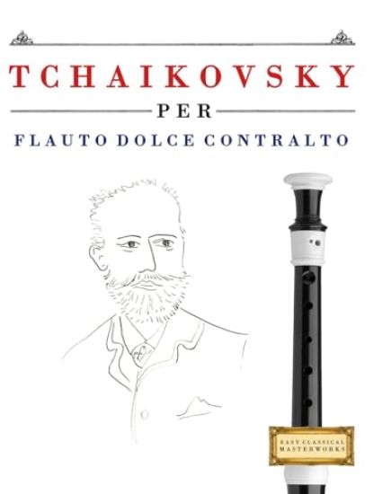 Tchaikovsky per Flauto Dolce Contralto