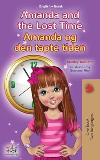Amanda and the Lost Time (English Norwegian Bilingual Book for Kids)