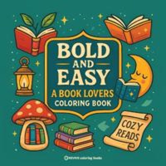 Kansikuva: Bold & Easy A Book Lovers Coloring Book