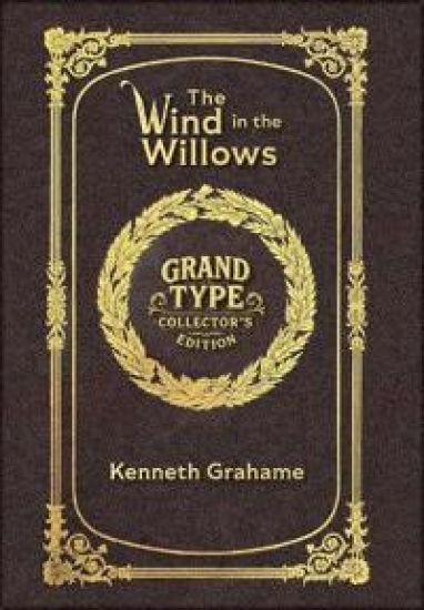 The Wind in the Willows (Grand Type Collector's Edition) (Laminated Hardback with Jacket) Large Print