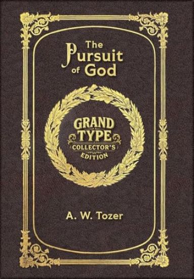 The Pursuit of God (Grand Type Collector's Edition) (Laminated Hardback with Jacket) Large Print