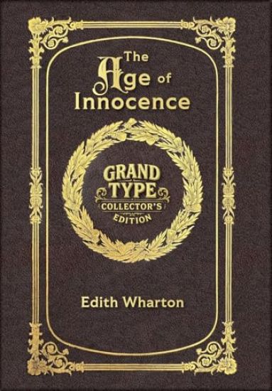 Large Print - The Age of Innocence - Grand Type Collector's Edition - Matte Hardcover with Dust Jacket