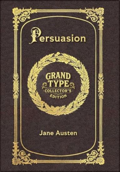 Large Print - Persuasion - Grand Type Collector's Edition - Matte Hardcover with Dust Jacket