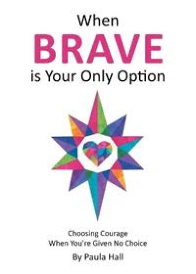 When Brave is Your Only Option