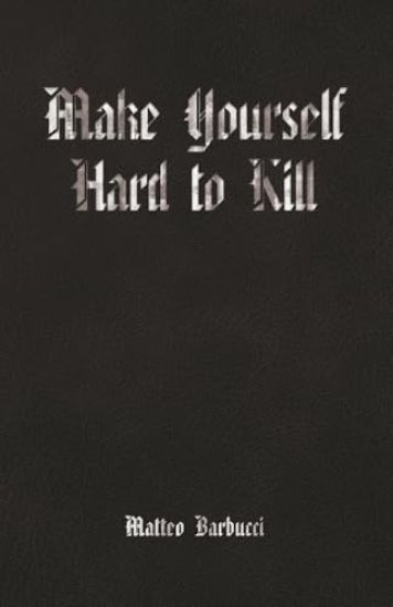 Make Yourself Hard to Kill