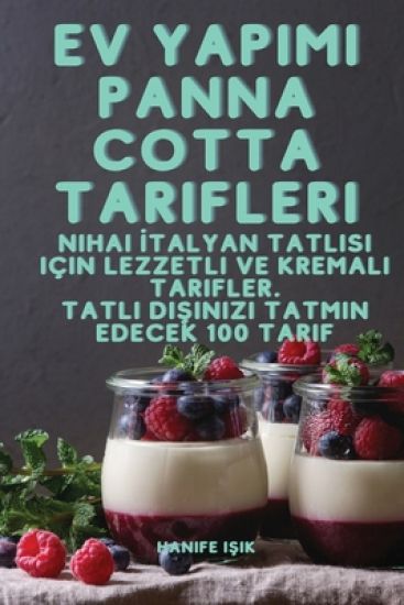 Ev Yapimi Panna Cotta Tarifleri