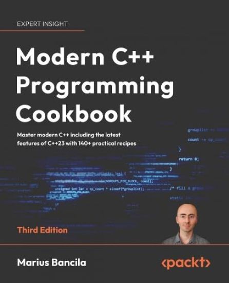 Modern C++ Programming Cookbook