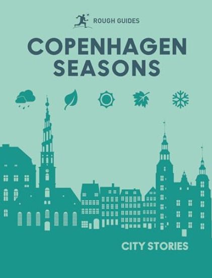 Rough Guides City Stories: Copenhagen Seasons