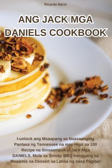 Ricardo Marin: Ang Jack MGA Daniels Cookbook