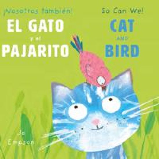 El Gato y el Pajarito/ Cat and Bird