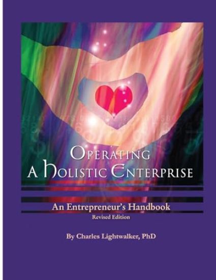 Operating a Holistic Enterprise Tips of the Trade