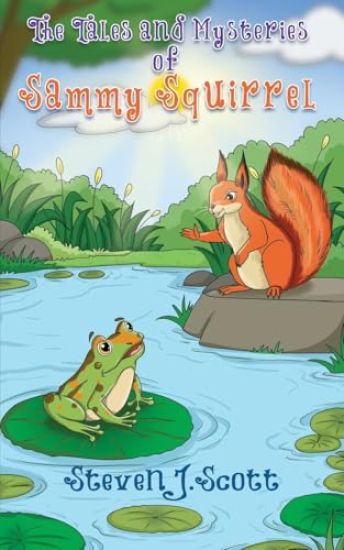 The Tales and Mysteries of Sammy Squirrel