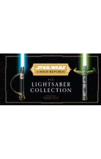 Star Wars: The High Republic: The Lightsaber Collection