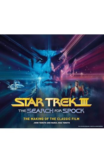 Star Trek III: The Search for Spock - The Making of the Classic Film