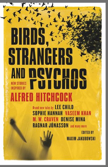 Birds, Strangers and Psychos: New Stories Inspired by Alfred Hitchcock