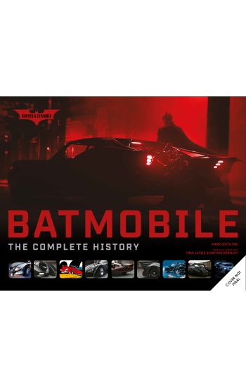 Batmobile: The Complete History (Revised and Expanded)