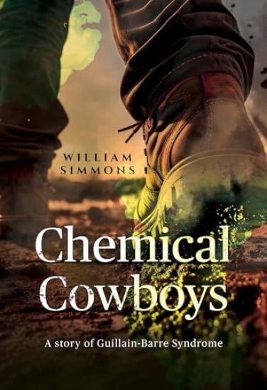 Chemical Cowboys: A story of Guillain Barre Syndrome