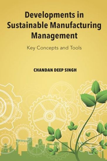Developments in Sustainable Manufacturing Management