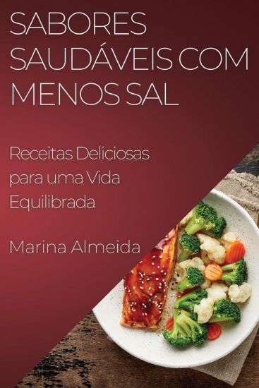Sabores Saudáveis com Menos Sal