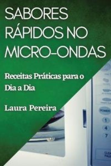 Sabores Rápidos no Micro-ondas