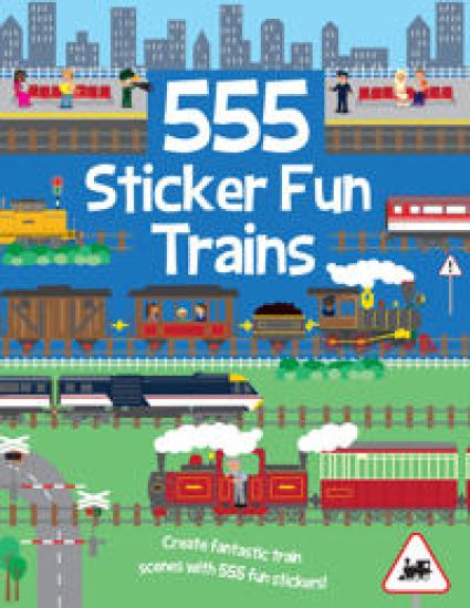 Kansikuva: 555 Sticker Fun Trains