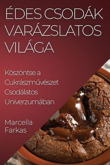 Édes Csodák Varázslatos Világa