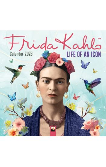 Frida Kahlo: Life of an Icon Wall Calendar 2026 (Art Calendar)