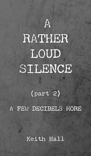A Rather Loud Silence