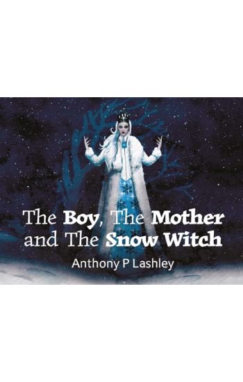 The Boy, The Mother and the Snow Witch