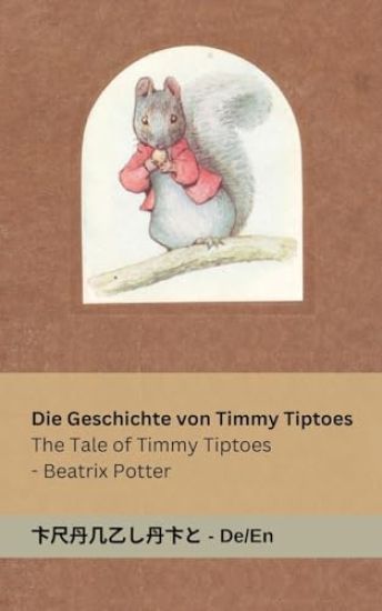 Die Geschichte von Timmy Tiptoes / The Tale of Timmy Tiptoes