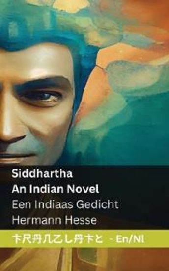 Siddhartha - An Indian Novel / Een Indiaas Gedicht